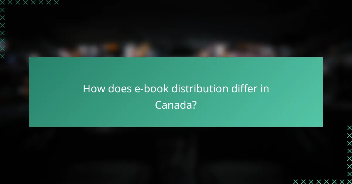 How does e-book distribution differ in Canada?