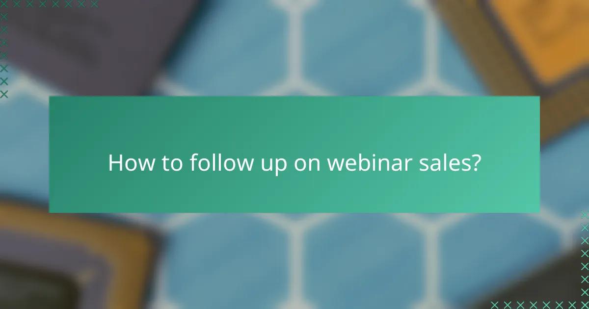 How to follow up on webinar sales?