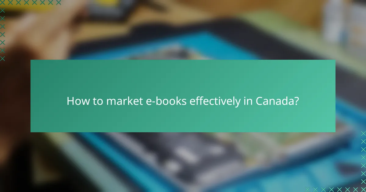 How to market e-books effectively in Canada?