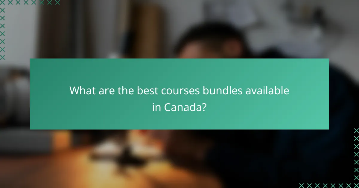 What are the best courses bundles available in Canada?