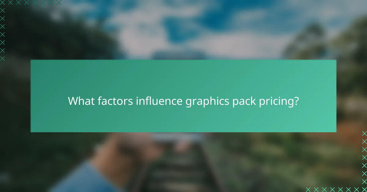 What factors influence graphics pack pricing?