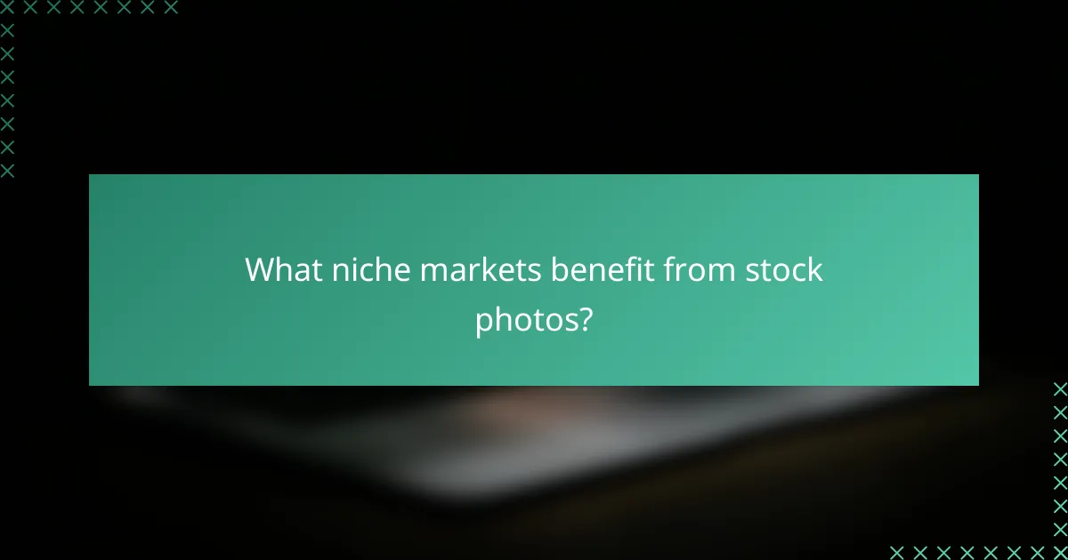 What niche markets benefit from stock photos?