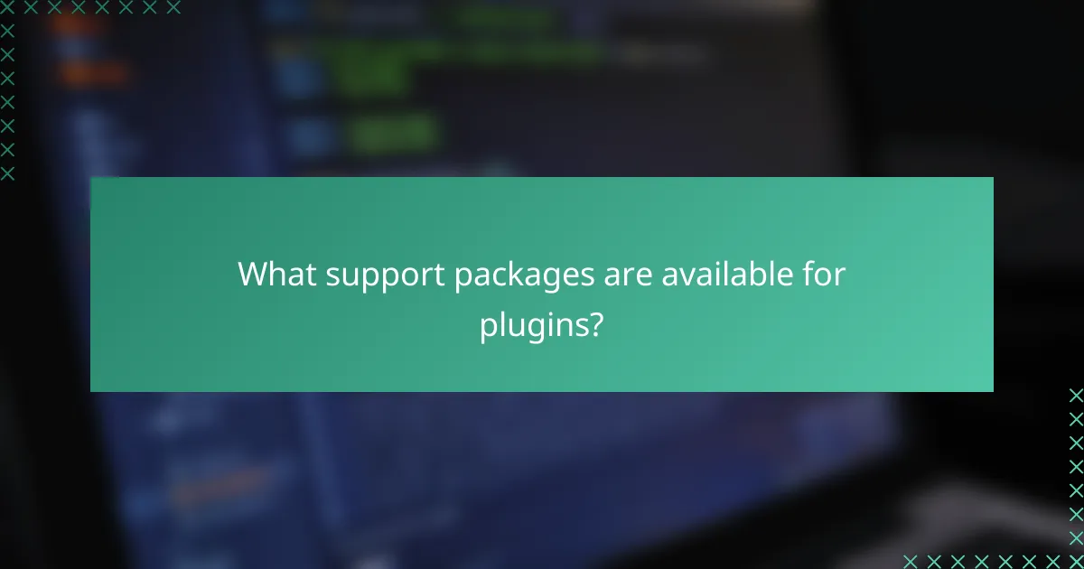 What support packages are available for plugins?