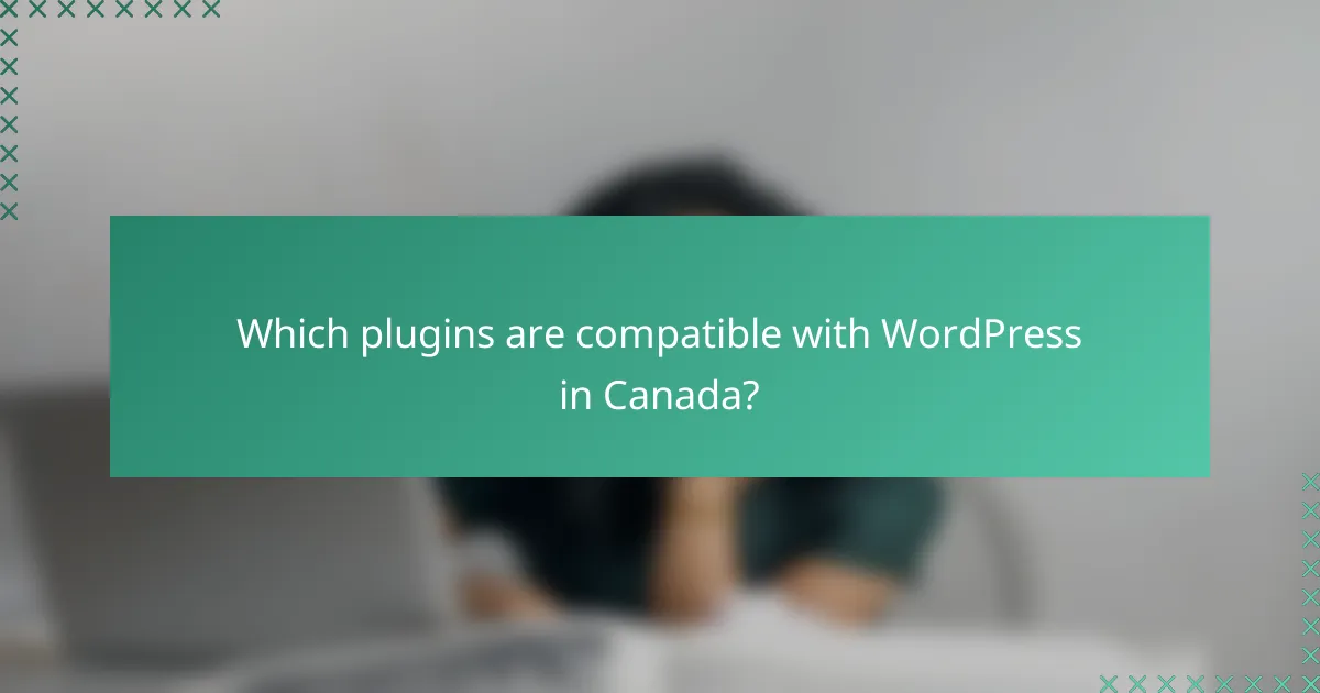 Which plugins are compatible with WordPress in Canada?